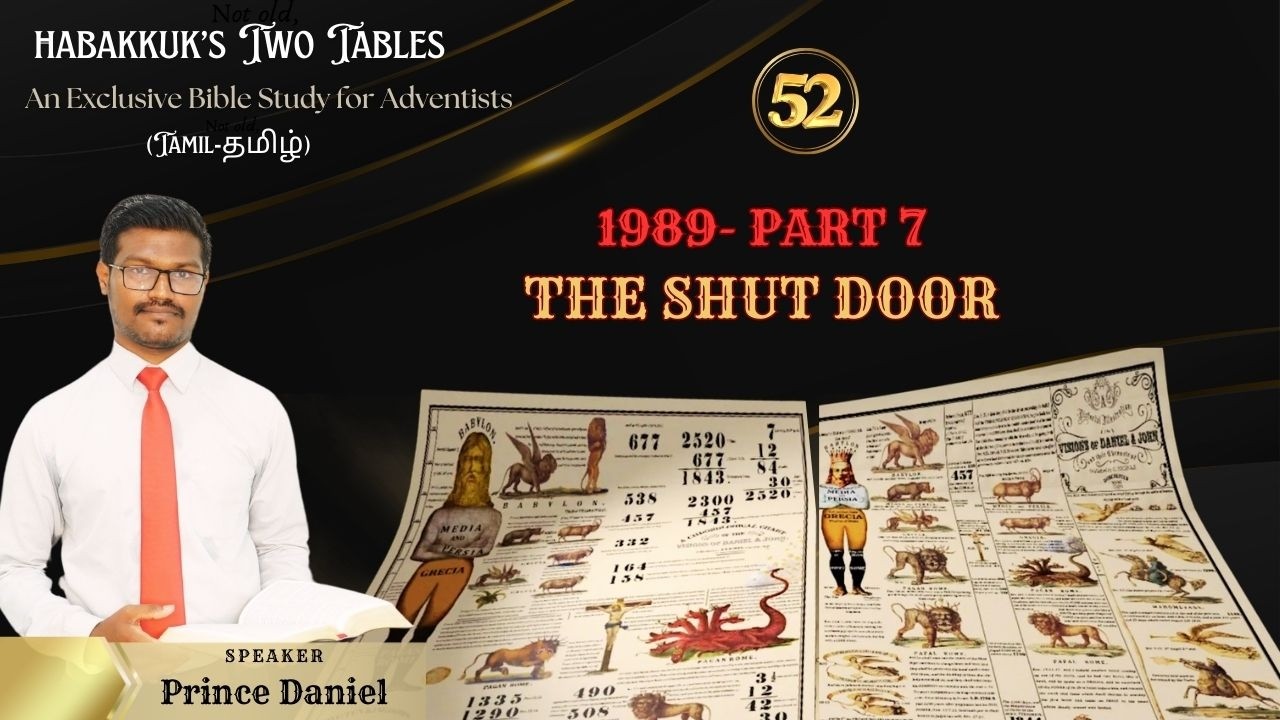 52 || 1989-Part 7 || The Shut Door | Habbakuk's Two Tables || Prince Daniel