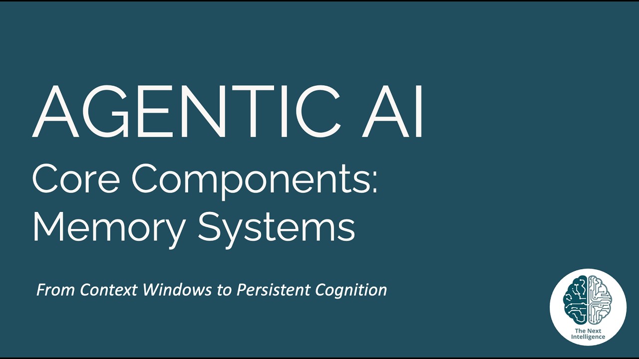 Agentic AI Core Components: Memory Systems - Part 1