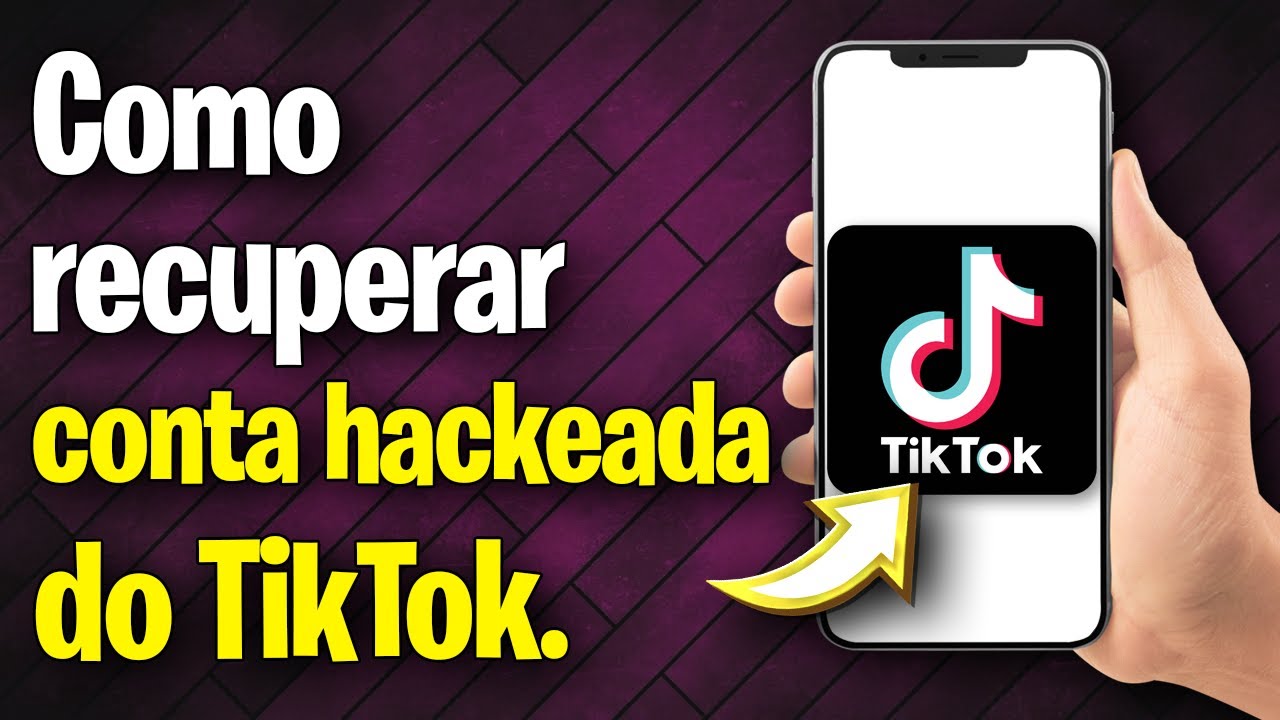 🔒 COMO RECUPERAR CONTA HACKEADA DO TIKTOK – PASSO A PASSO FÁCIL