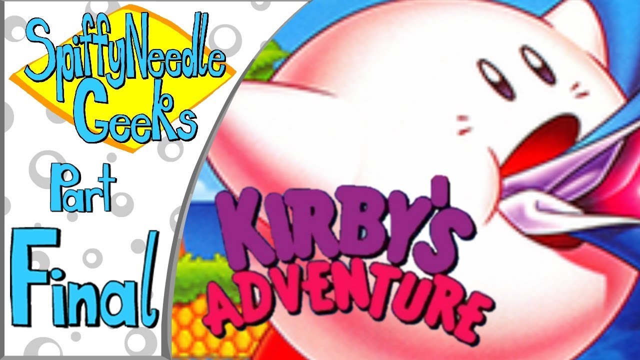 SNG Plays: Kirby's Adventure (FINALE)