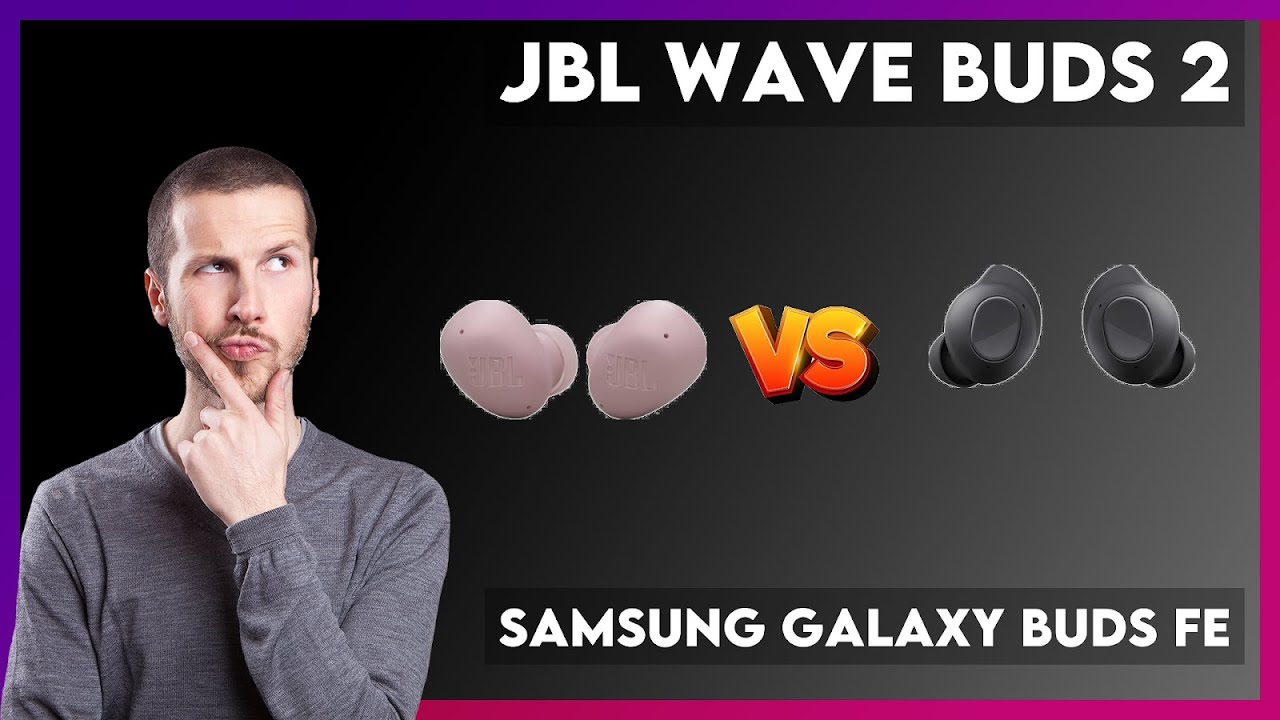 JBL Wave Buds 2 vs Samsung Galaxy Buds FE Comparison