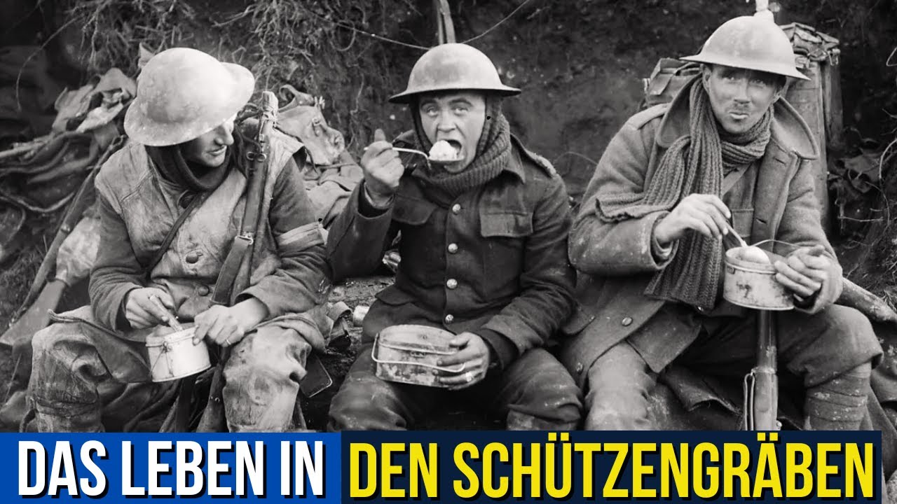 Wie sah das Leben in den Sch&uuml;tzengr&auml;ben des Ersten Weltkriegs aus?