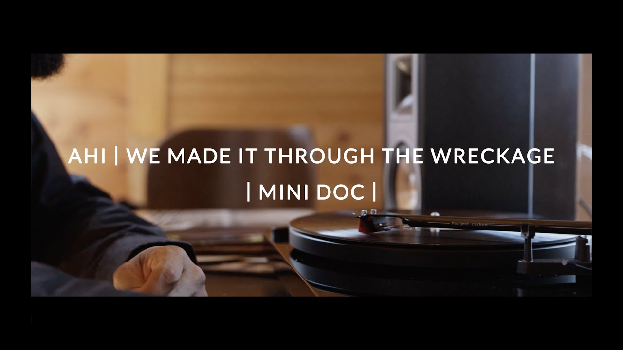 AHI | We Made It Through The Wreckage | Mini-Doc |