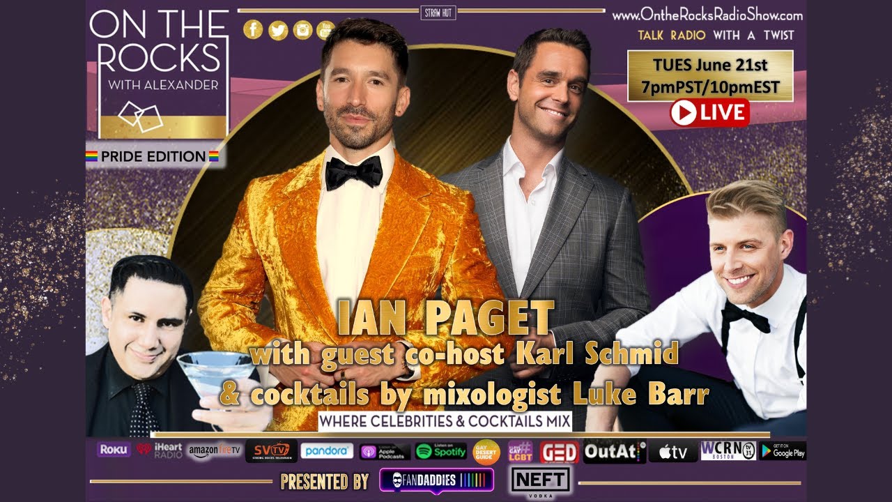 Pride Month Continues w Influencer Ian Paget (TikTok) & Karl Schmid (ABC 7, PlusLife): On the Rocks