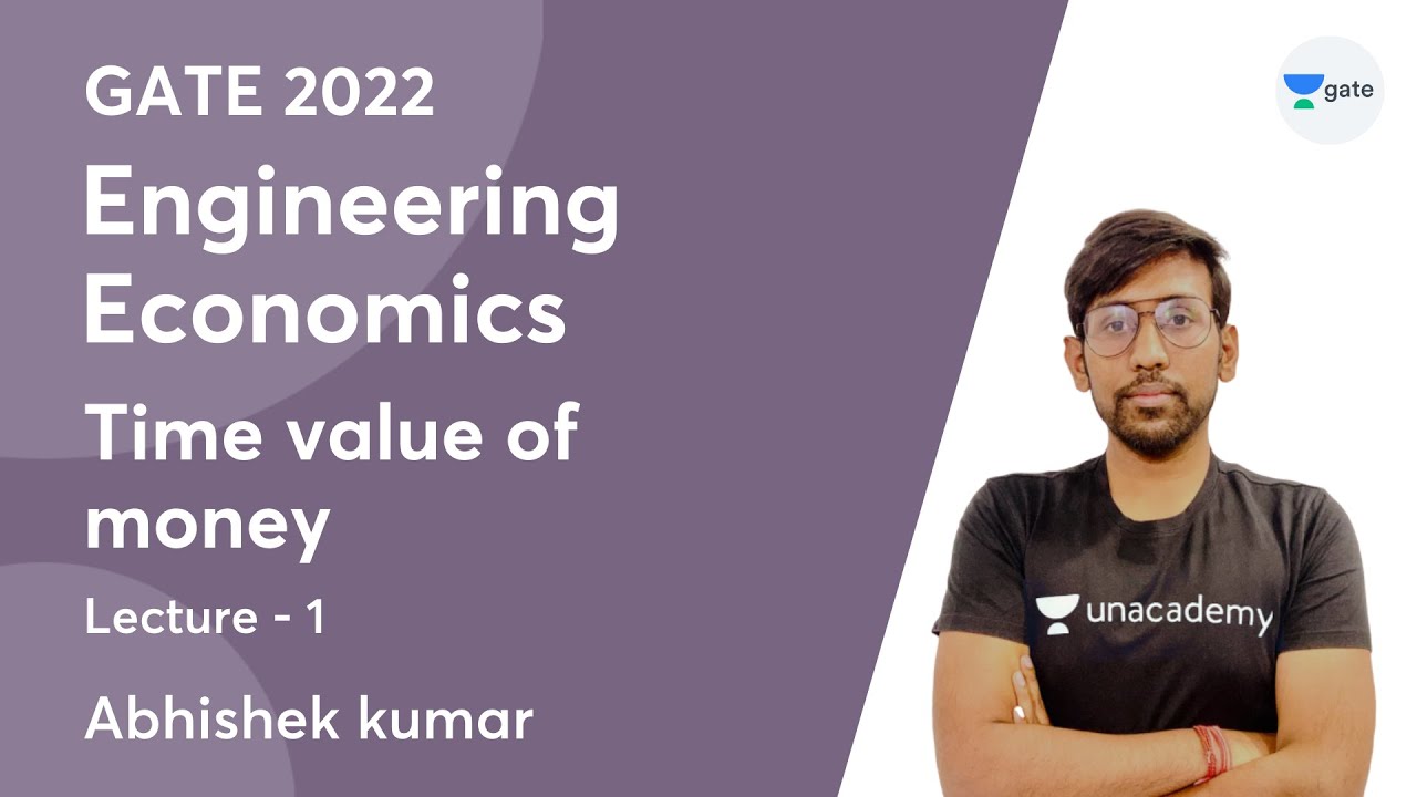 L 1 | Time value of money | Engineering Economics | GATE 2022 | Abhishek Kumar