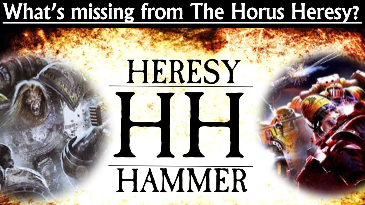 What's missing in The Horus Heresy?