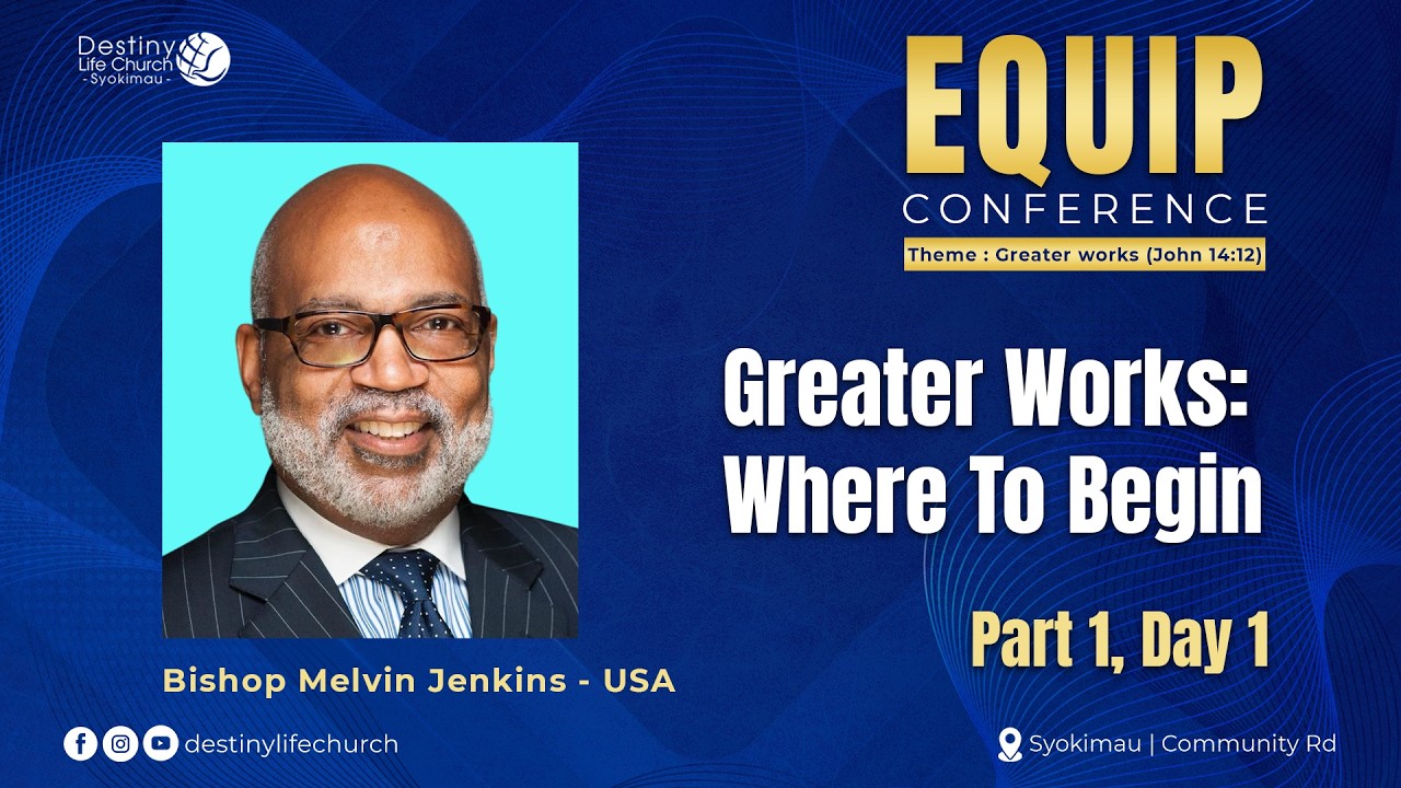 GREATER WORKS WHERE TO BEGIN PART 1 -  Bishop Melvin Jenkins ll Equip 2026