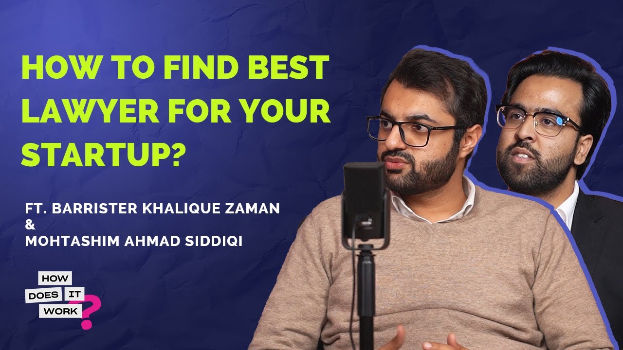 How to find the best lawyer for your startup? F.t Barrister Khalique  & Mohtashim Ahmad  I EP 35