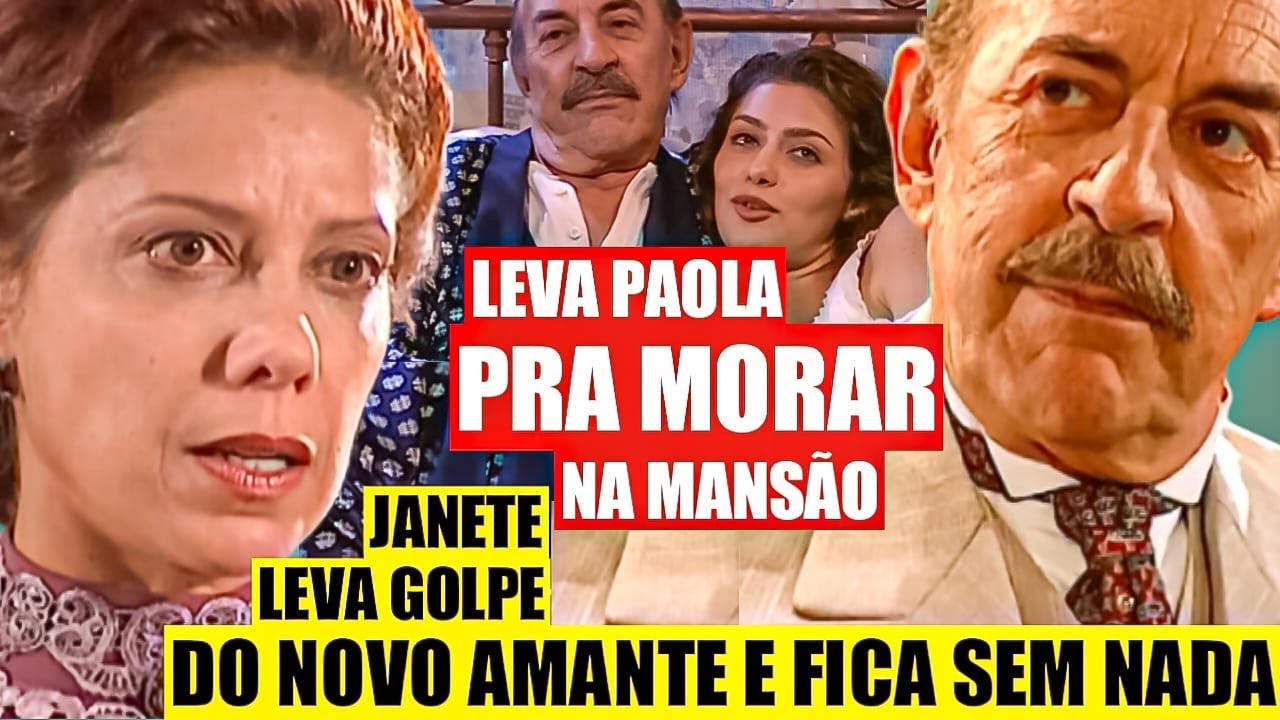 TERRA NOSTRA - Francesco LEVA Paola PRA MORAR na Mansão e Janete FICA SEM NADA!