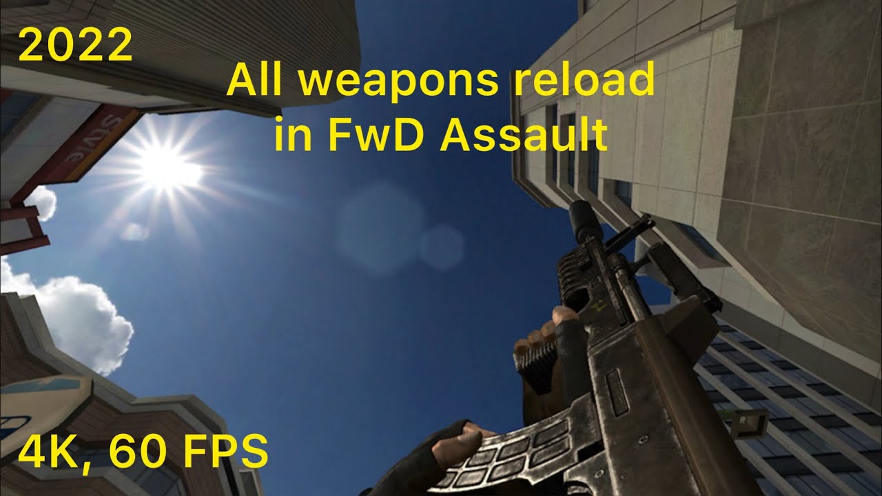 Forward Assault (FwD Assault) - All weapons reload animations in 2022 (4K,60FPS)