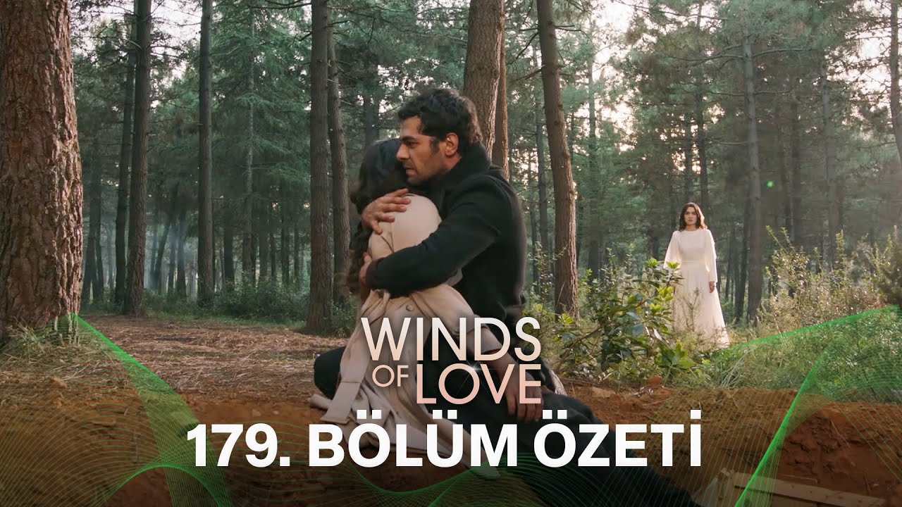 Rüzgarlı Tepe 179. Bölüm Özeti | Winds of Love Episode 179 Recap (Eng Sub)