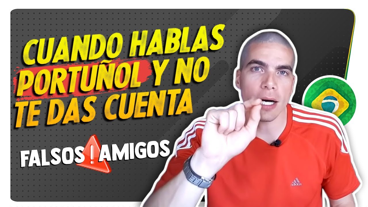 😮 Cuando hablas Portuñol y no te das cuenta - Falsos amigos - Errores aprendiendo Portugués - ⚠
