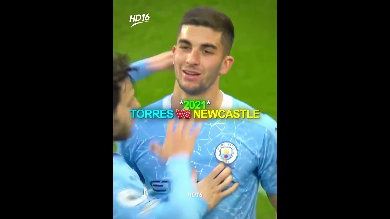 Ferran Torres VS Newcastle United 🦈🔥