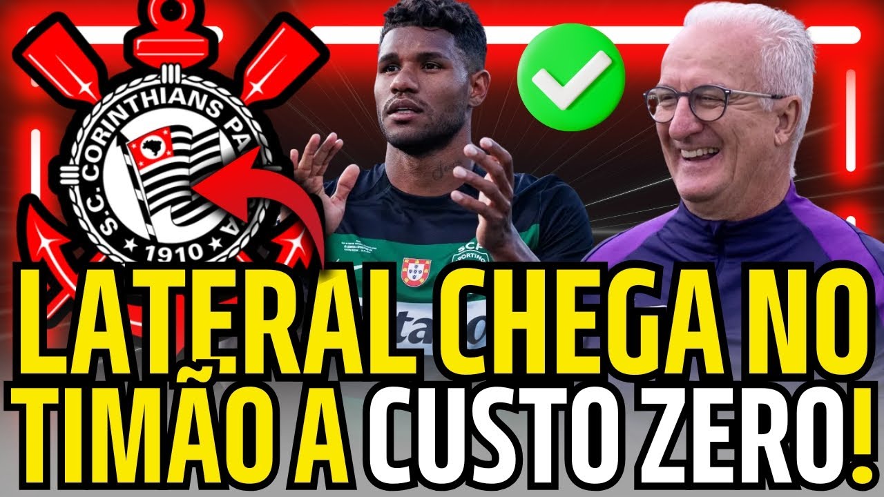 AGITOU O MERCADO! CORINTHIANS ACERTA CONTRATAÇÃO DE LATERAL EUROPEU A CUSTO ZERO! BAITA REFORÇO!
