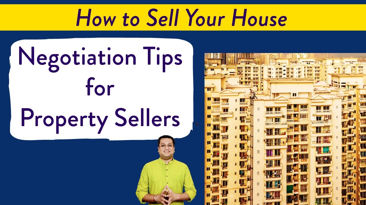 Negotiation Tips & Strategy for Property Sellers | Resale Property Negotiation
