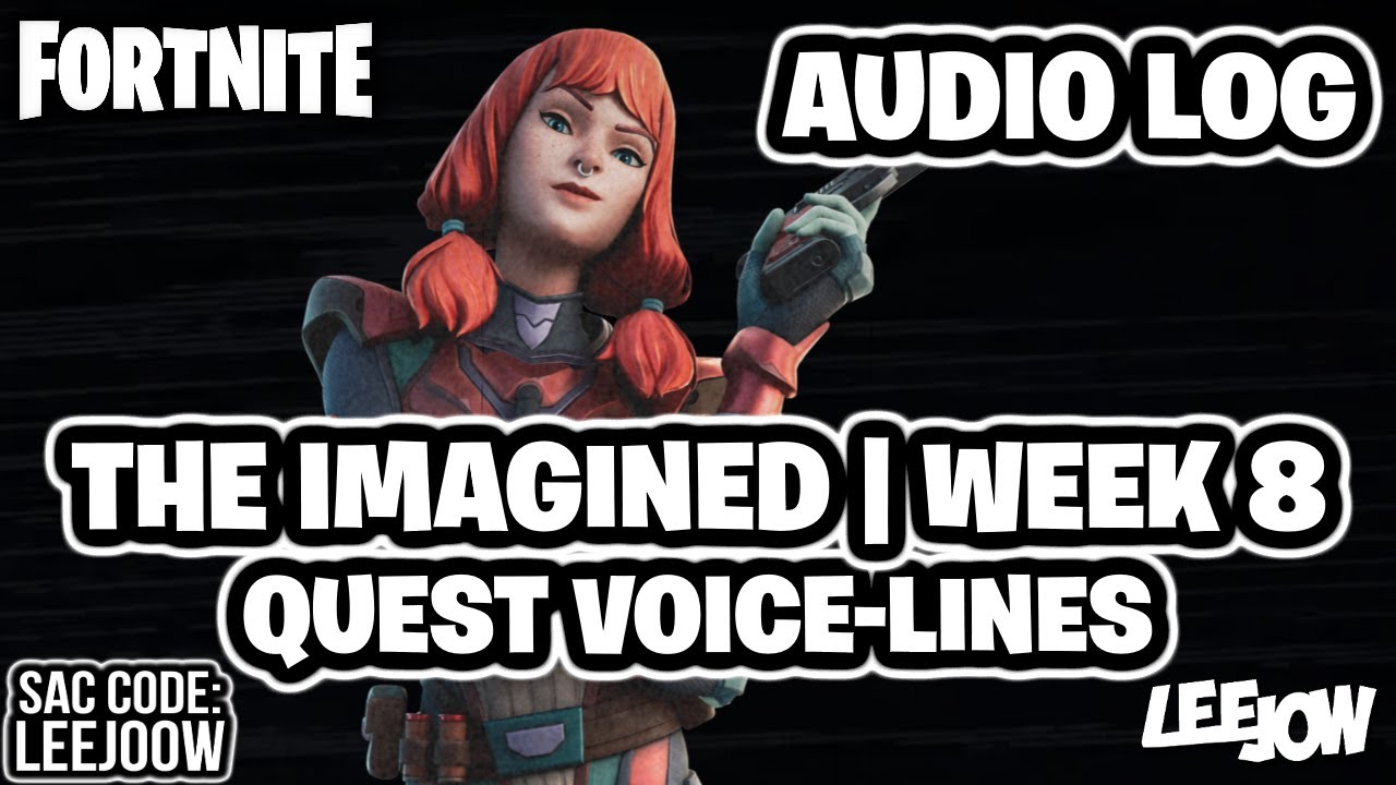 Fortnite - The Imagined | Resistance Week 8 | Audio Log / Quest Voice-lines (Season Quest)