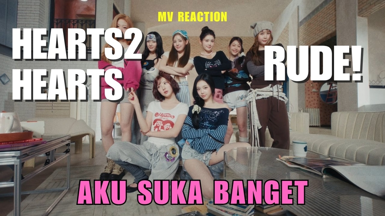 Hearts2Hearts 하츠투하츠 'RUDE!' MV REACTION [INDONESIA]