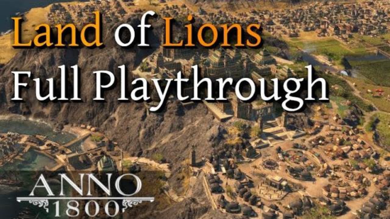 Anno 1800 || Land of Lions Full Playthrough - All Side Quests and Main Story || Twitch Livestream