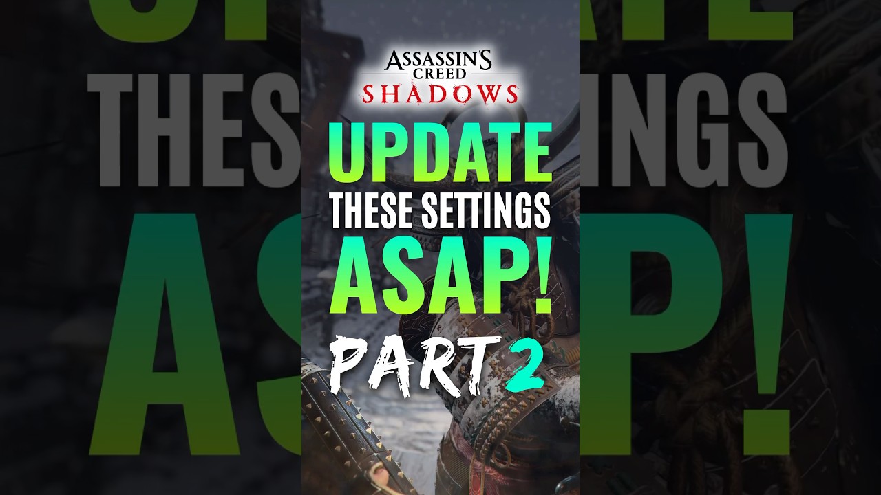 Even MORE Assassin's Creed Shadows Settings to Update ASAP!