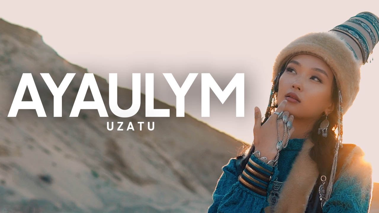AYAULYM - UZATU VIDEO (kazakh national video)