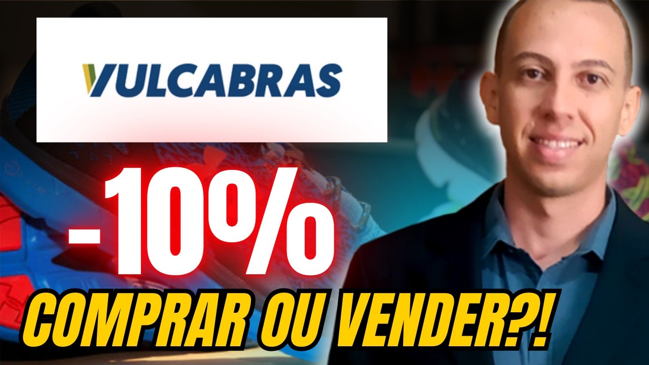 VULC3: VULCABRAS AÇÕES VALE A PENA INVESTIR? (ANÁLISE 2026)