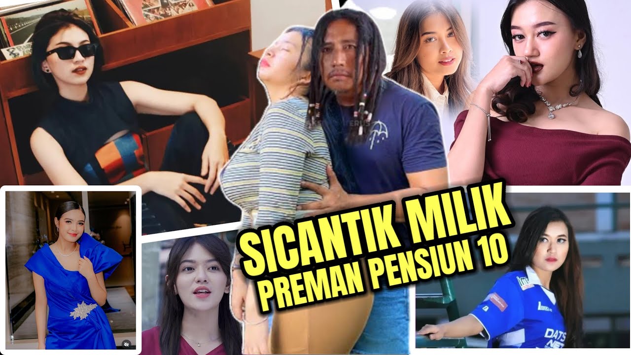 SICANTIK MILIK PREMAN PENSIUN 10 !! INILAH WANITA WANITA PEMAIN PREMAN PENSIUN 10