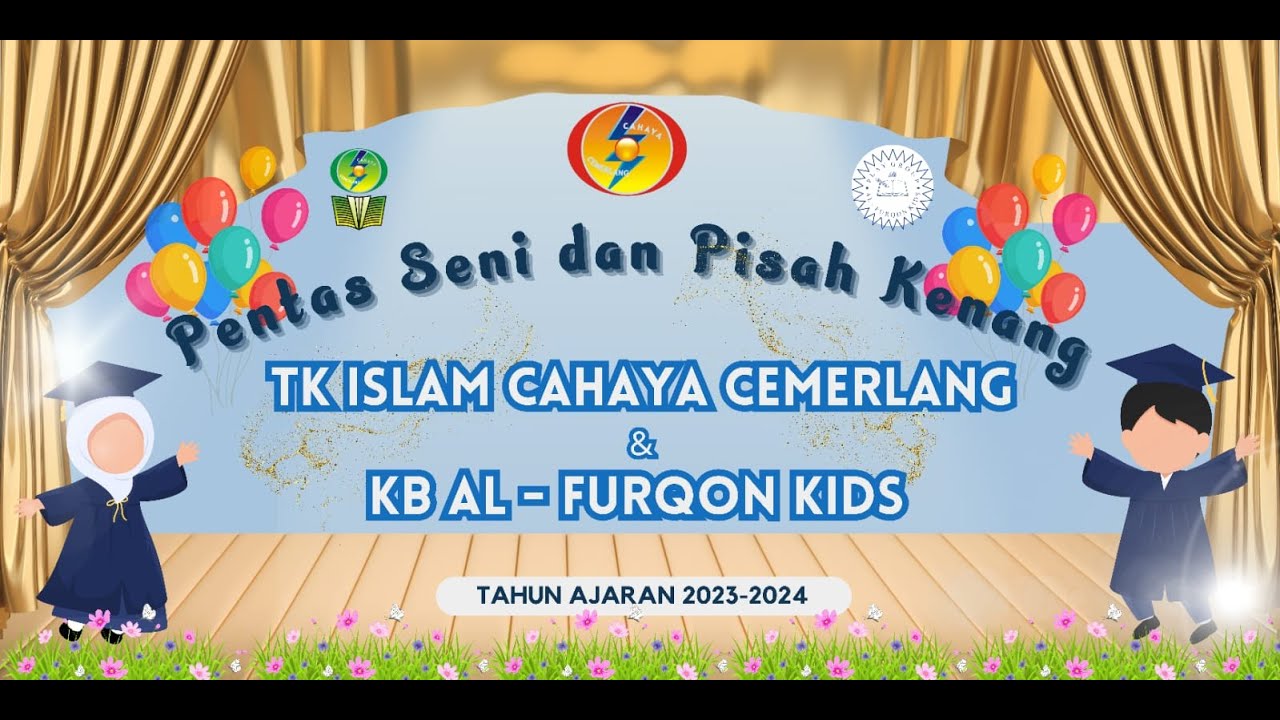 Pentas Seni Dan Pisah Kenang TK Islam Cahaya Cemerlang & KB AL Furqon Kids.