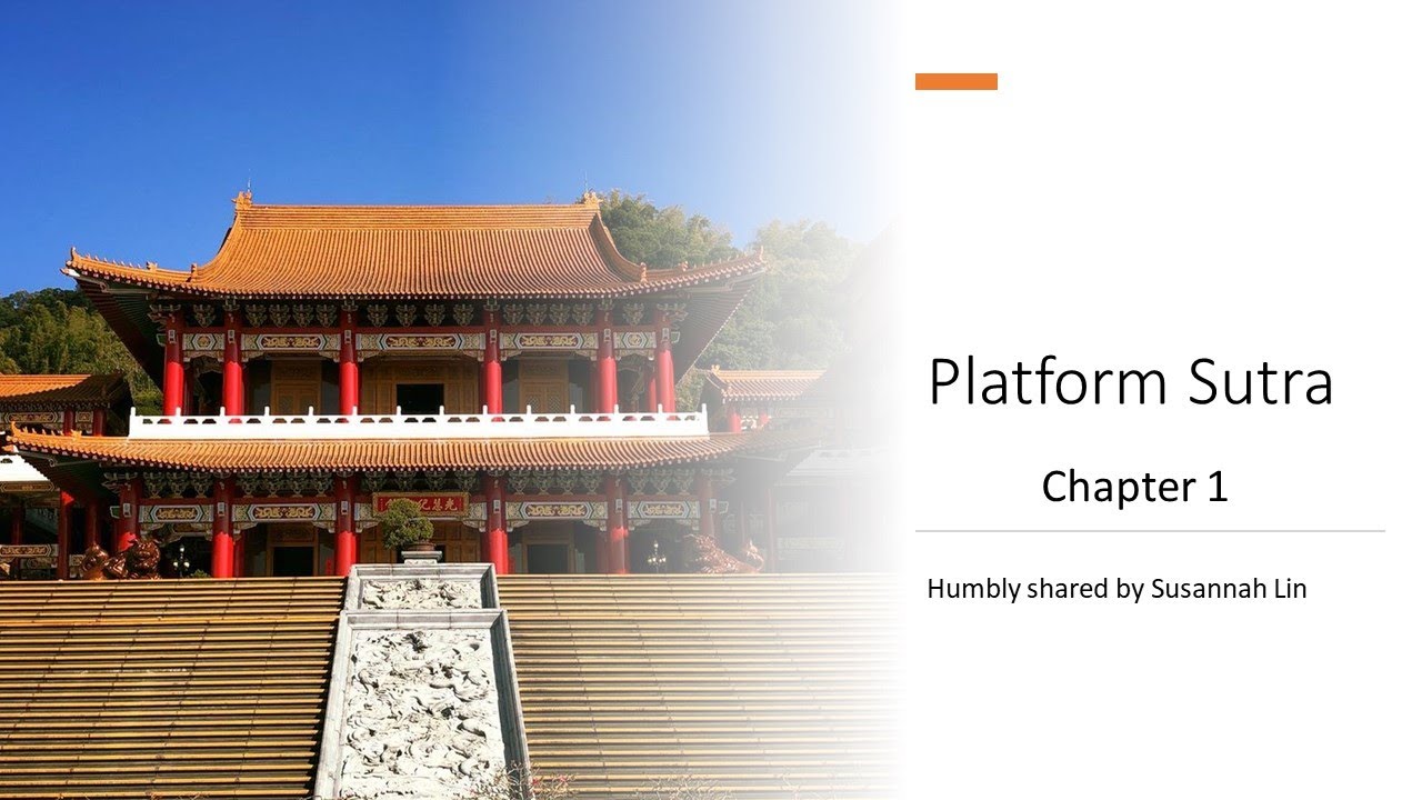 Platform Sutra Chap 1 part one 壇經行由品英文 by Susannah Lin