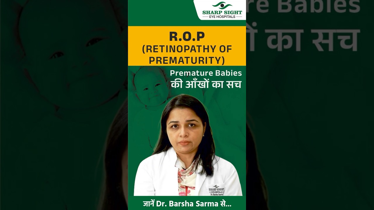 👶 Premature Baby? Don&rsquo;t Ignore This Eye Risk! | R.O.P Explained by Dr. Barsha Sarma
