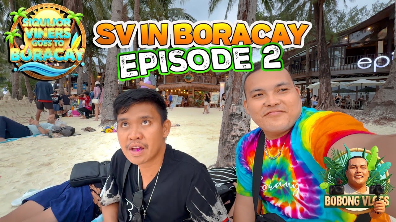 Episode 2(laag sa Boracay with sv members)
