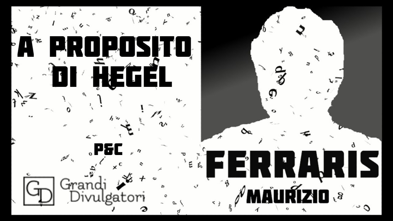 FERRARIS Maurizio - 'A proposito di Hegel'