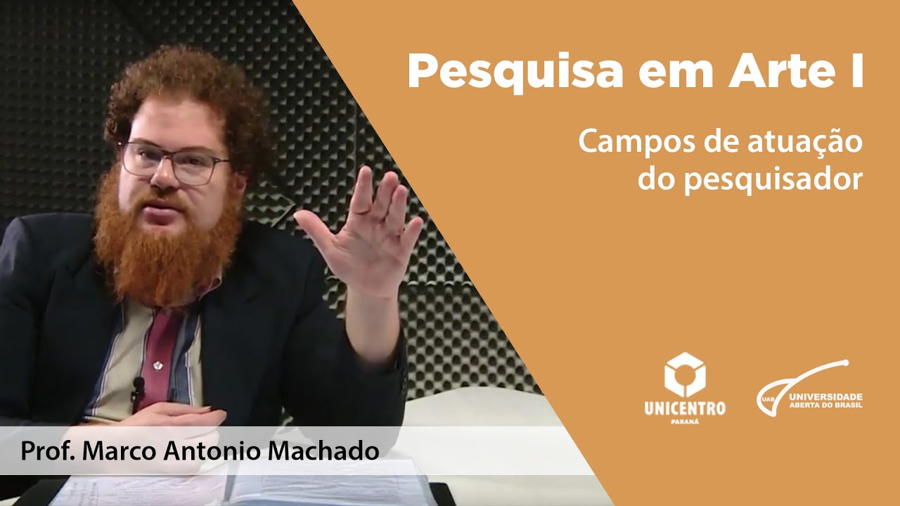 [ART] Campos de atuação do pesquisador - Pesquisa em Arte I