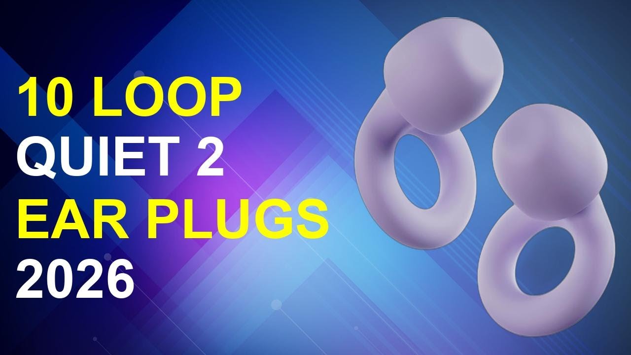 10 Loop Quiet 2 Ear Plugs 2026 | Quiet Loop 2 Ear Protection