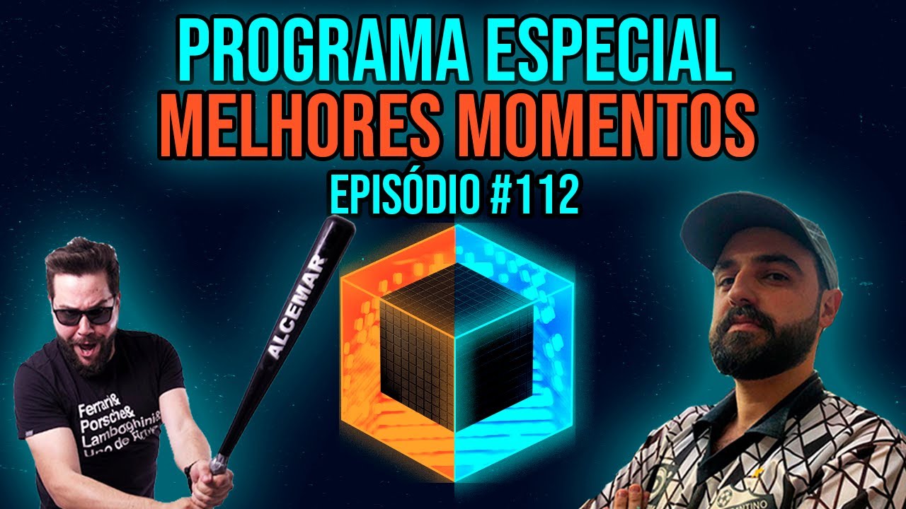 Ep 112 - Programa especial/Melhores Momentos