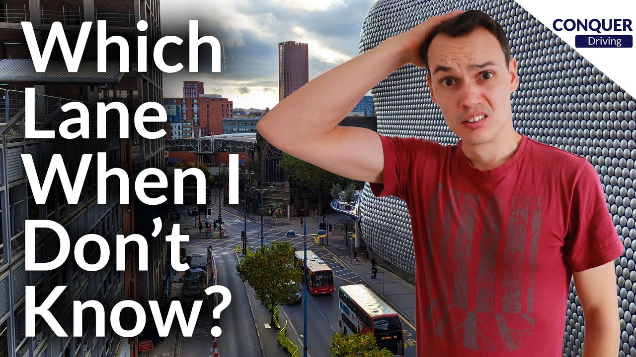How I Choose Which Lane To Use In Places I Don't Know - Birmingham
