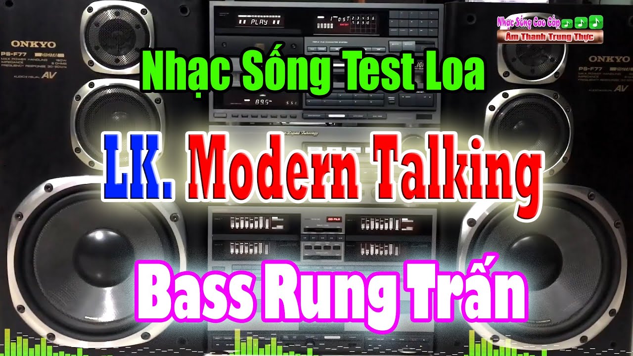 Modern Talking Test Loa Siêu Đẳng 2026 Vừa Nghe Vừa Nhảy Càng Thấy Phê | Nhạc Sống Cao Cấp