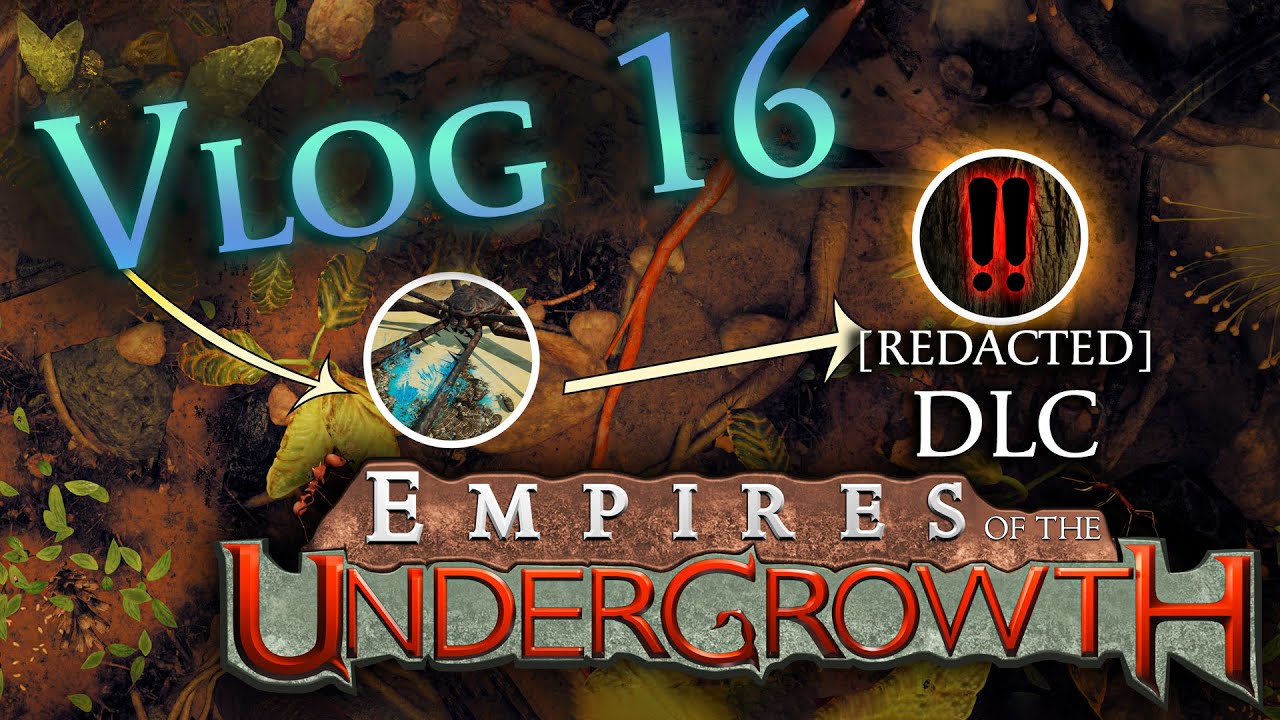 Empires of the Undergrowth VLOG 16 - Roadmap Review, Uber Creatures, [REDACTED]