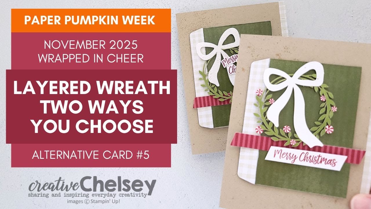 Simple Fold & Layered Christmas Wreath Card TWO WAYS – November 2025 Wrapped In Cheer Paper Pumpkin