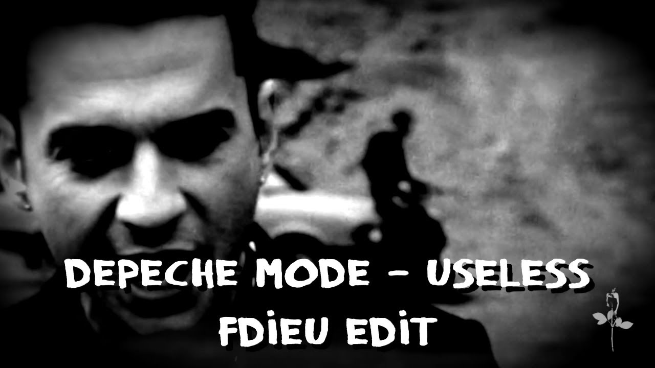 Depeche Mode - Useless Fdieu 2017 Edit