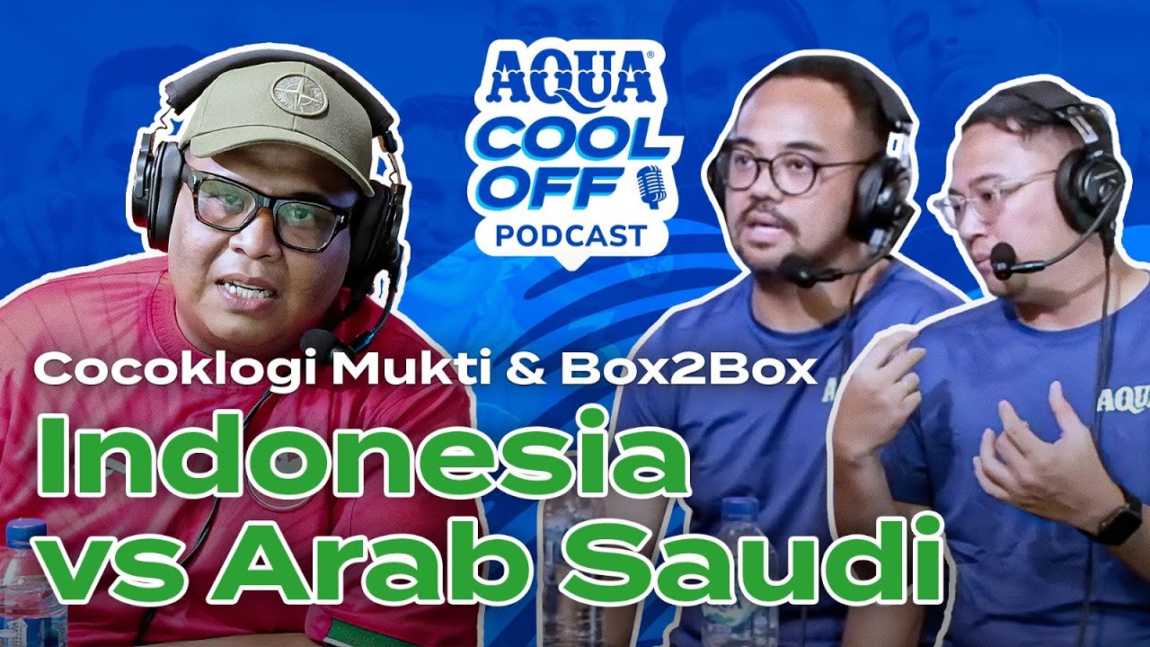 SPECIAL EPISODE! Box2Box x Mukti Entut: Cocoklogi Timnas ke Piala Dunia! | AQUA COOL OFF PODCAST