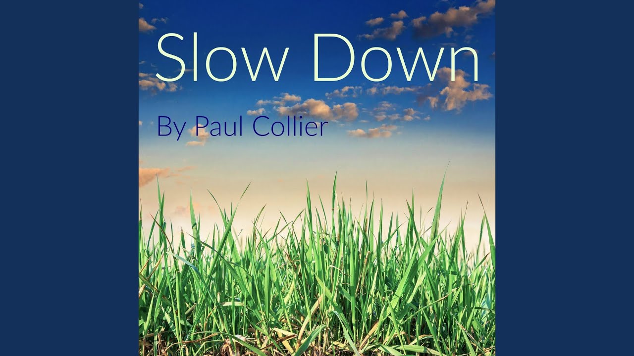 Slow Down
