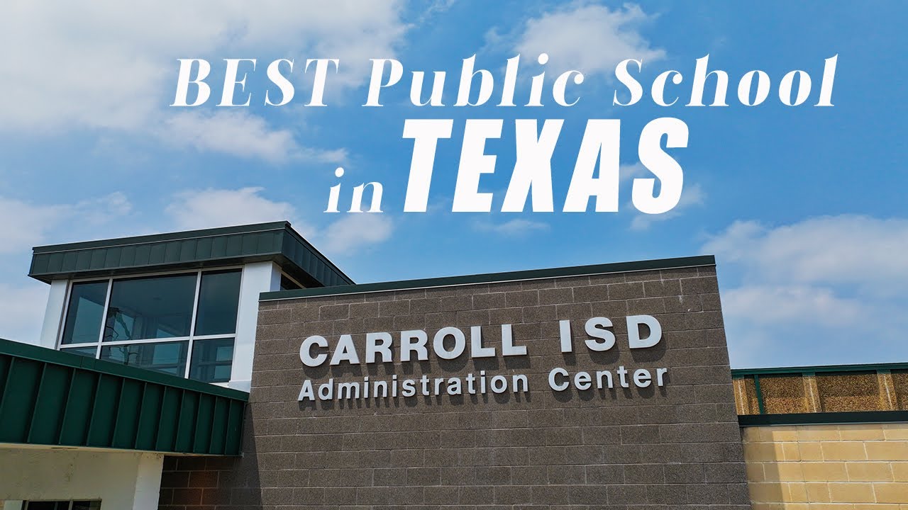 Southlake Carroll ISD - The Best Public School in Texas!