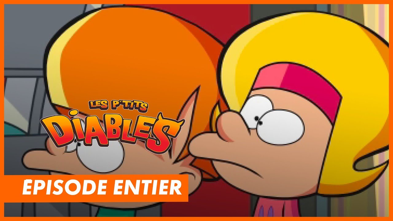 LES P'TITS DIABLES - Épisode entier 