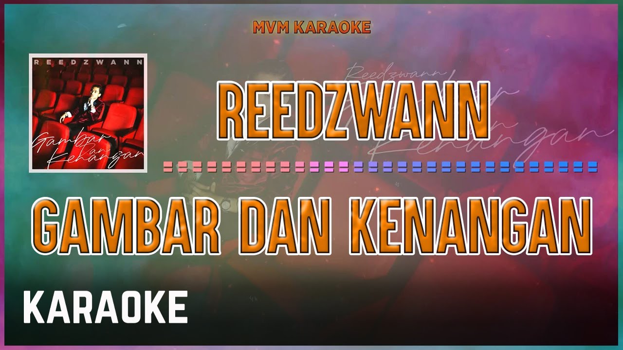 Reedzwann - Gambar dan Kenangan Karaoke HQ