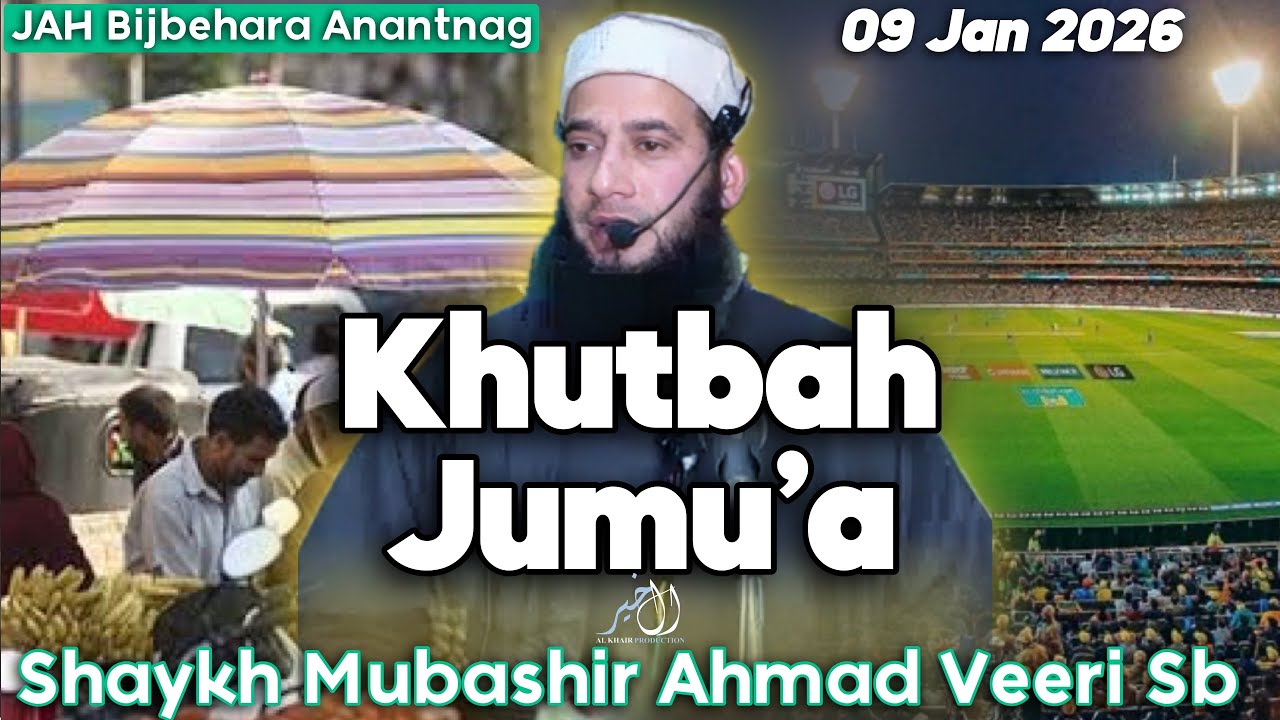 Latest Khutbah Jumu’a || JAH Bijbehara Anantnag || Shaykh Mubashir Ahmad Veeri Sb || 09 Jan 2026
