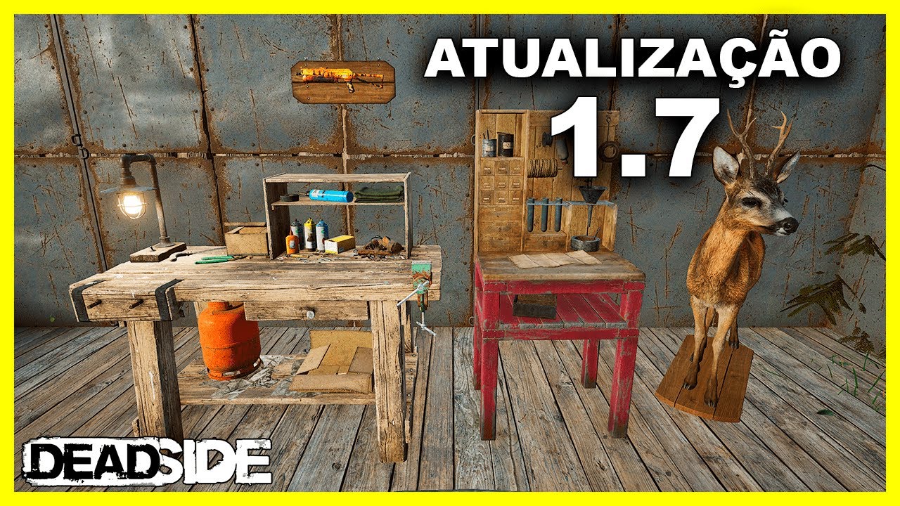 NOVA BANCADA DE TRABALHO E MUDANÇAS NO MAPA - TESTANDO A ATUALIZAÇÃO 1.7 DO DEADSIDE