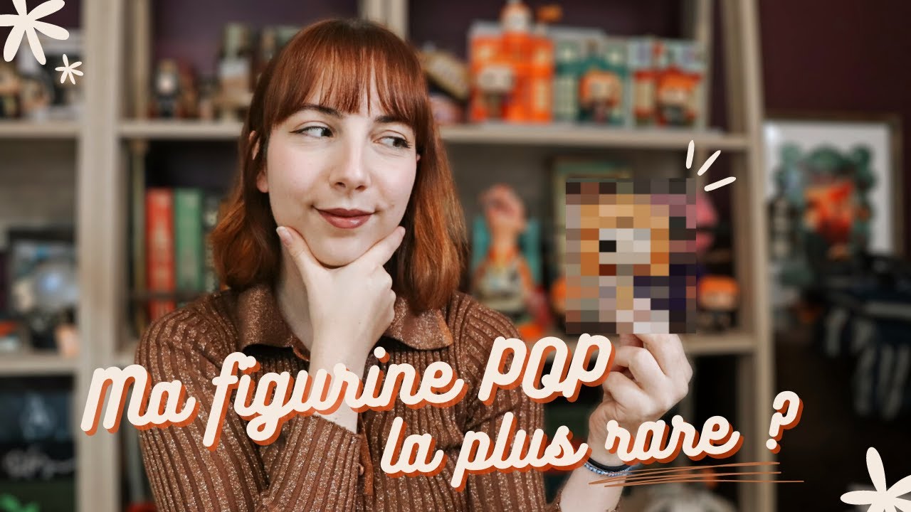 LES 10 FUNKO POP LES PLUS RARES DE MA COLLECTION