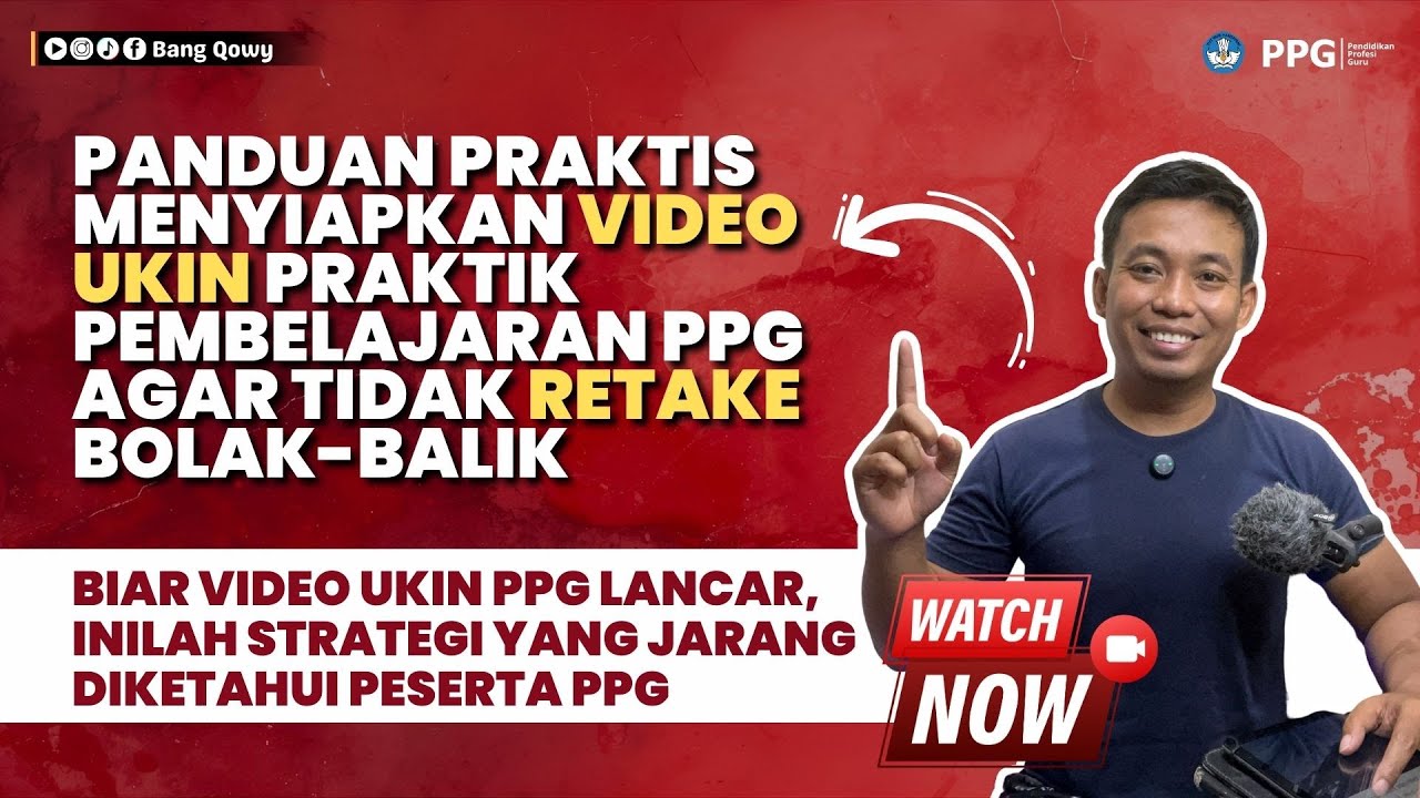 Tips Menyiapkan Video UKIN Praktik Pembelajaran PPG Agar Tidak Retake Berkali-kali