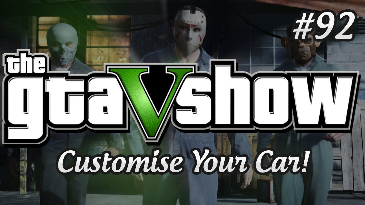 GTA 5 Customisation! Weapons, Cars and More! - The GTA V Show (Episode 92)