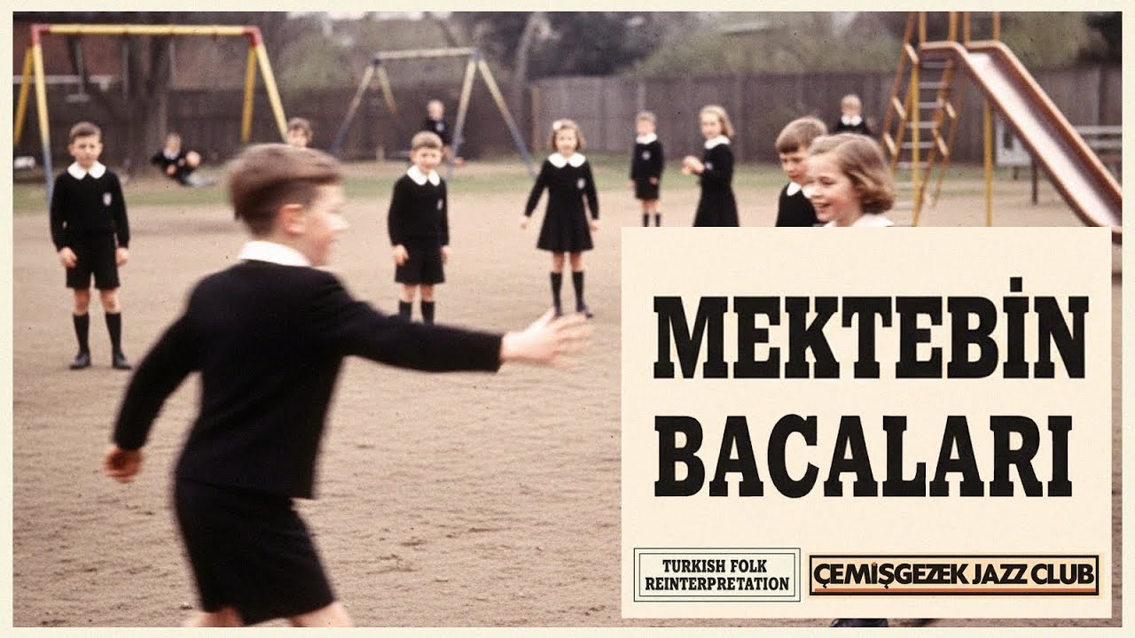 MEKTEBİN BACALARI - Turkish Folk Reinterpretation